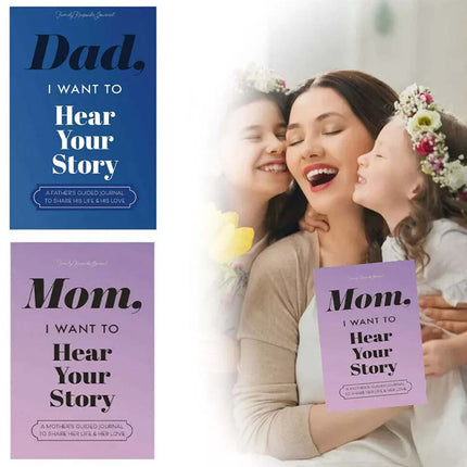 Dad/Mom, I Want to Hear Your Story – A Journal to Share Life's Journey