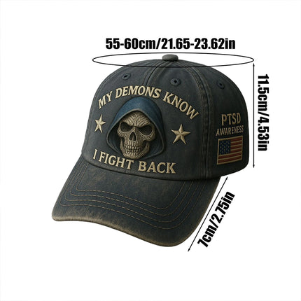 PTSD Awareness Cap – My Demons Know I Fight Back, Baseball Hat 21-23 In