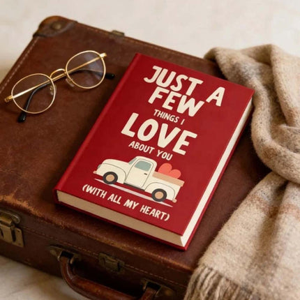 A Few Things I Love About You With All My Heart Fill in the Blank Gift Book